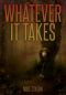 [Whatever It Takes 01] • Whatever It Takes